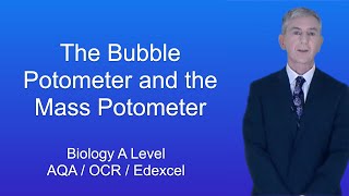 A Level Biology Revision quotThe Bubble Potometer and the Mass Potometerquot [upl. by Anailil]