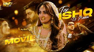 Tere Ishq Ke Naam  Full Movie  Zaviyar Naumaan  Hiba Bukhari  Usama Khan  ARY Films [upl. by Ardnosac]