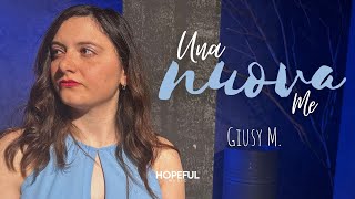 Giusy M  Una Nuova Me Official Music Video [upl. by Amol]