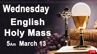 Catholic Mass Today I Daily Holy Mass I Wednesday March 13 2024 I English Holy Mass I 500 AM [upl. by Boggs]