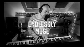 Endlessly  Muse cover piano and vocal [upl. by Reichert]