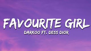 Darkoo ft Dess Dior  Favourite Girl Lyrics [upl. by Bannister]