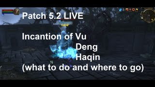 Incantation of Vu  Deng and Haqin what to do  WoW Patch 52 LIVE [upl. by Eemaj]