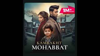 KAMBAKHT MOHABBAT pocket fm episode 71 75 newepisode1000subscriber pocketfmviral trending [upl. by Onailil]