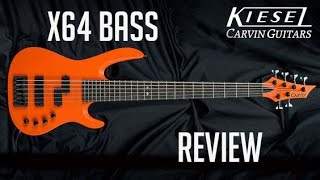 Kiesel  Carvin X64 Accelerator Bass Review [upl. by Tamarah]