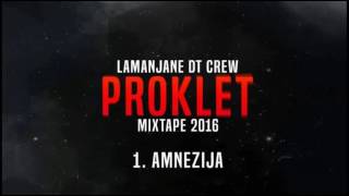 LaManjane DT Crew Amnezija Proklet 2016 [upl. by Silvester904]