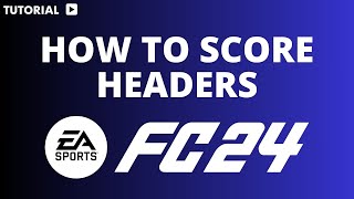 How to score headers in FC 24 [upl. by Ettenauq]