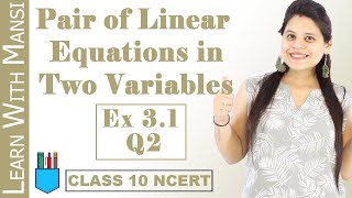 Class 10 Maths  Chapter 3  Exercise 31 Q2  Pair Of Linear Equations in Two Variables  NCERT [upl. by Kwarteng]