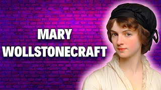 💜 Descubre la historia de MARY WOLLSTONECRAFT [upl. by Lramaj]