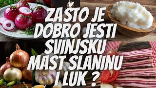 Zašto je dobro jesti svinjsku mast slaninu i luk [upl. by Shanly]