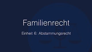 Familienrecht Folge 6 Abstammungsrecht [upl. by Favian]