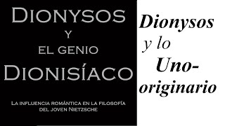 Dionysos y el genio dionisíaco La influencia romántica en Nietzsche [upl. by Arytas]