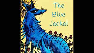 The Blue Jackal [upl. by Gelasias]