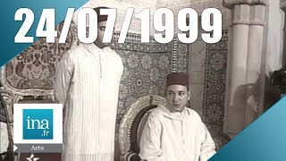 20h Antenne 2 du 24 juillet 1999  Le Roi du Maroc Hassan II est mort  Archive INA [upl. by Enidanreb]