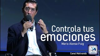 Mario Alonso Puig  Controla tus emociones [upl. by Errehs]