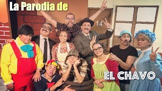 La Parodia del Chavo [upl. by Ialohcin11]