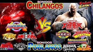 SONIDOS CHILANGOS VS POBLANOS VIDEO MIXCHANGASAMURAICONGAFANIA 97SIBONEYBERRACOFANTASMA2018 [upl. by Aem266]