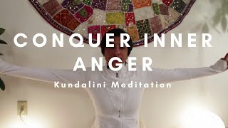 Kundalini Meditation to Conquer Inner Anger  Clear the Hurt and the Fear  Be Free [upl. by Assehc]