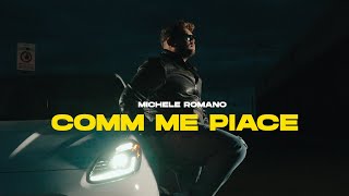 Michele Romano  Comm me piace Ufficiale 2023 [upl. by Eselahc]