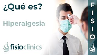 HIPERALGESIA  Qué es en qué patologías aparece por qué y cómo se produce FisioClinics Palma [upl. by Nywled977]