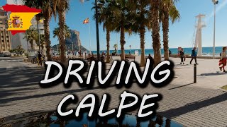 Calpe Spain  4K Driving  4K Walking  Calpe  Altea and back  Streets and beach  N332  2021 [upl. by Sadye]