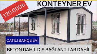 KONTEYNER EV BAĞ EVİ VERANDALI VE TÜM BAĞLANTILAR YAPILMIŞTIR [upl. by Utta]