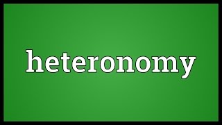 Heteronomy Meaning [upl. by Narod519]