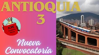 ANTIOQUIA 3 Nueva Convocatoria 2024 [upl. by Htieh]