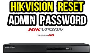 Hikvision DVR And NVR Administrator Password Reset Tutorial [upl. by Raamal123]