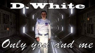 DWhite  quotOnly you and mequot Official Music Video NEW Italo amp Euro DISCO Spacesynth amp Synthwave [upl. by Aramat726]