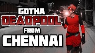 Gotha DeadPOOL from Chennai  Paracetamol Paniyaram [upl. by Ynohtnakram]