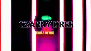 Mr Polska  Kabe  Kizo  Czarny Dress Timas Remix [upl. by Hamilah]