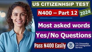 Most Asked TOP N400 Vocabulary and YesNo Questions for US Citizenship Interview 2024 [upl. by Haldi]