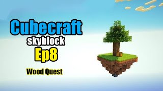 Cubecraft Skyblock Ep 8  Chopping wood again😑 [upl. by Brathwaite]