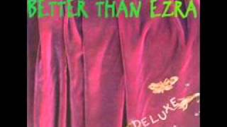 Better Than Ezra  Good [upl. by Nolyar]