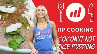 Coconut Not Rice Pudding  RP COOKING [upl. by Drwde]