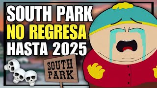 South Park NO REGRESA HASTA 2025 😢 La TRISTE NOTICIA  Stupid Punks [upl. by Nanny874]