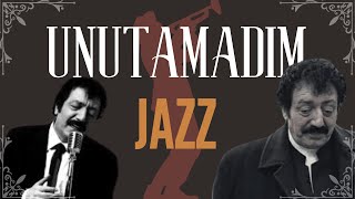 Kırılan Kadehler  Unutamadım Jazz [upl. by Vanden]