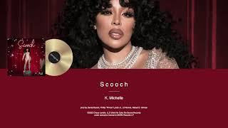 K Michelle  Scooch prod by Lil Ronnie [upl. by Netty]