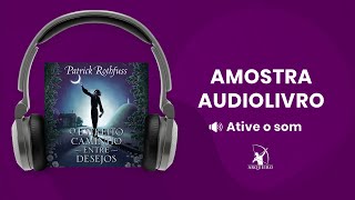 O estreito caminho entre desejos  Amostra  Editora Arqueiro Audiolivro [upl. by Lucania]