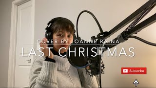 Last Christmas  Wham Cover by Joanne Raina [upl. by Florida]