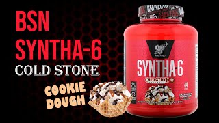 BSN Syntha6 Cold Stone Protein Review Cookie Doughnt You Want Some [upl. by Eilsehc126]