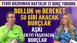 Haftalık 12 burç yorumu Bolluk ve Bereket su gibi akacak burçlar Aşkı zirvede yaşayacak burçlar [upl. by Dnomhcir]