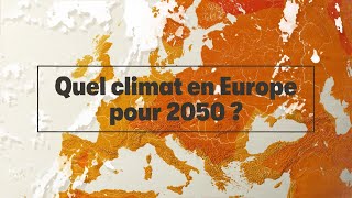 Quel climat en Europe pour 2050 [upl. by Juliann]