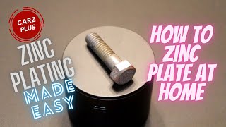 How to Zinc Plate at Home  Easy Zinc Electroplating [upl. by Anecusa]