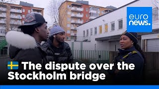 Stockholm bridge row exposes inequalities fracturing Swedish society  euronews 🇬🇧 [upl. by Ramedlaw]