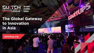 SWITCH 2023  The Global Gateway to Innovation in Asia [upl. by Sorcha703]