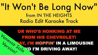 quotIt Wont Be Long Nowquot from In the Heights Vanessa Solo VersionRadio Edit  Karaoke with Lyrics [upl. by Earley]