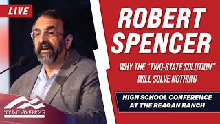 Why the “TwoState Solution” Will Solve Nothing l Robert Spencer LIVE  March High School Conference [upl. by Yramanna]