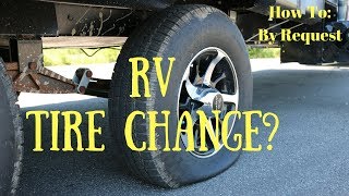 HOW TO CHANGE YOUR RV TIRE By Request rvlife [upl. by Carmen250]